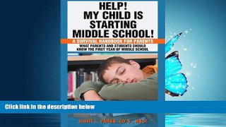 Choose Book Help! My Child is Starting Middle School!: A Survival Handbook for Parents