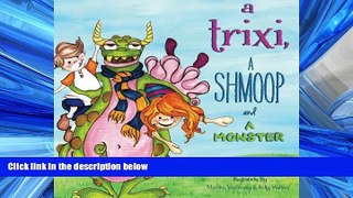 Online eBook A Trixi, a Shmoop and a Monster