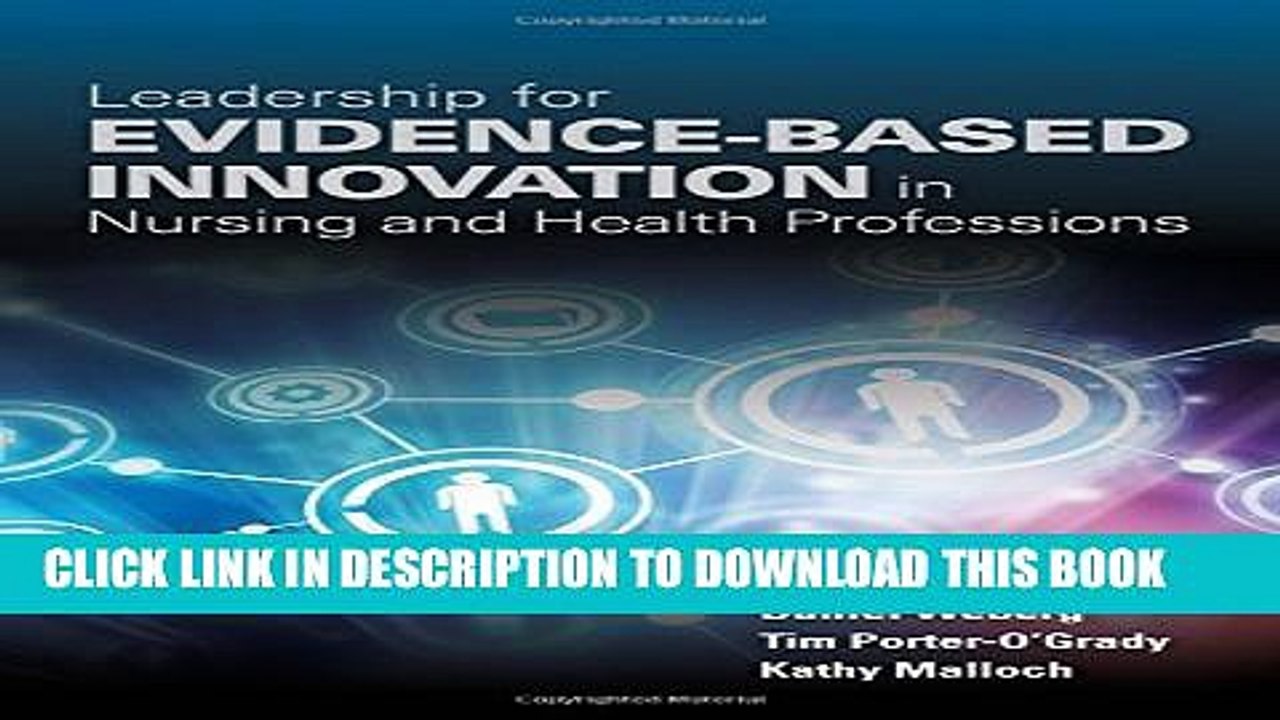 [PDF] Leadership For Evidence-Based Innovation In Nursing And Health Professions Full Online