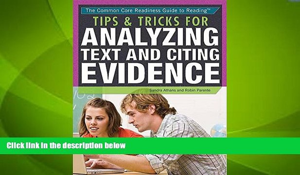 Big Deals Tips Tricks for Analyzing Text and Citing Evidence (Common Core Readiness Guide to