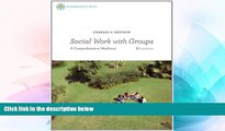 Big Deals  Brooks/Cole Empowerment Series: Social Work with Groups: A Comprehensive Workbook  Free