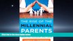 Enjoyed Read The Rise of the Millennial Parents: Parenting Yesterday and Today