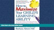 Choose Book How to Maximize Your Child s Learning Ability: A Complete Guide to Choosing and Using