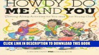 [PDF] Howdy Do Me and You: Getting Along Activities for You and Your Young Child (A Brown Paper