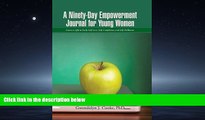 Popular Book A Ninety-Day Empowerment Journal for Young Women: Learn to Affirm Daily Self-Love,