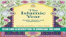 [PDF] The Islamic Year: Suras, Stories, and Celebrations (Festivals) Popular Online