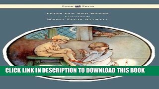 [PDF] Peter Pan and Wendy - Illustrated by Mabel Lucie Attwell Full Colection