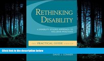 For you Rethinking Disability:  A Disability Studies Approach to Inclusive Practices (Practical
