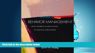 For you Behavior Management: From Theoretical Implications to Practical Applications (with InfoTrac)