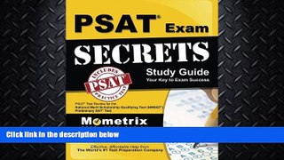 there is  PSAT Exam Secrets Study Guide: PSAT Test Review for the National Merit Scholarship