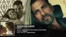 'SOCH NA SAKE' (Full Audio) AIRLIFT - Akshay Kumar, Nimrat Kaur - Arijit Singh, Tulsi Kumar - Downloaded from youpak.com