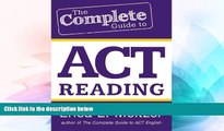 Big Deals  The Complete Guide to ACT Reading  Best Seller Books Most Wanted