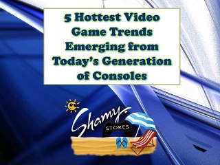 Top 5 Video Game Trends Emerging from Today’s Generation of Consoles