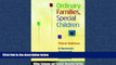 Enjoyed Read Ordinary Families, Special Children, Third Edition: A Systems Approach to Childhood