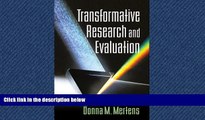 For you Transformative Research and Evaluation