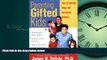 For you Parenting Gifted Kids: Tips for Raising Happy and Successful Gifted Children