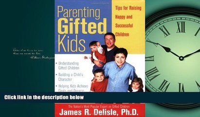 For you Parenting Gifted Kids: Tips for Raising Happy and Successful Gifted Children