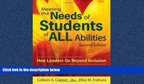 For you Meeting the Needs of Students of ALL Abilities: How Leaders Go Beyond Inclusion