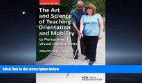 For you The Art and Science of Teaching Orientation and Mobility to Persons with Visual Impairments