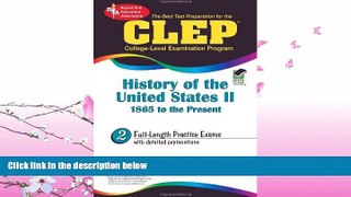 there is  CLEP History of the United States II, 1865 to the present (REA) - The Best Test Prep