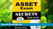 there is  ASSET Exam Secrets Study Guide: ASSET Test Review for the ASSET Exam