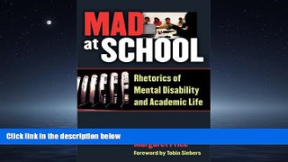 Choose Book Mad at School: Rhetorics of Mental Disability and Academic Life (Corporealities:
