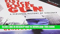 [PDF] Fist Stick Knife Gun: A Personal History of Violence Popular Colection