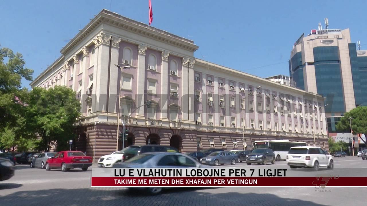 Lu e Vlahutin lobojnë për 7 ligjet - News, Lajme - Vizion Plus