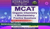 there is  Sterling Test Prep MCAT Organic Chemistry   Biochemistry Practice Questions: High Yield