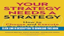 [PDF] Your Strategy Needs a Strategy: How to Choose and Execute the Right Approach Popular Colection