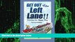 Big Deals  Get Out of the Left Lane!!: Driving the Right Way  Free Full Read Most Wanted