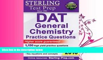 complete  Sterling DAT General Chemistry Practice Questions: High Yield DAT General Chemistry