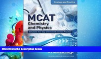 complete  MCAT Chemistry and Physics: Strategy and Practice: Timed Practice for the Revised MCAT