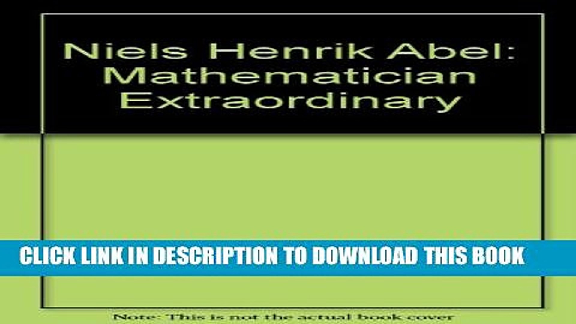 Pdf Niels Henrik Abel Mathematician Extraordinary Full Online