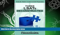 there is  The PowerScore LSAT Deconstructed Series: Three LSATs Deconstructed