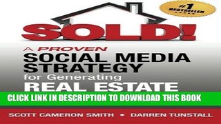 [PDF] SOLD! A Proven Social Media Strategy for Generating Real Estate Leads Popular Colection