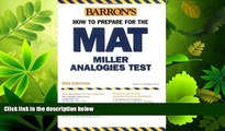 complete  Barron s How to Prepare for the MAT: Miller Analogies Test, 9th Edition