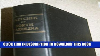 [PDF] Sketches of North Carolina, Historical and Biographical - Illustrative of the Principles of