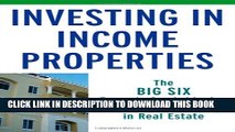 [PDF] Investing in Income Properties: The Big Six Formula for Achieving Wealth in Real Estate