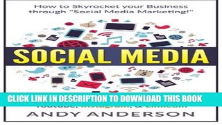 [PDF] Social Media: How to Skyrocket Your Business Through Social Media Marketing! Master