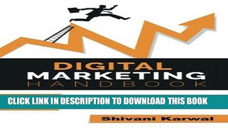 [PDF] Digital Marketing Handbook: A Guide to Search Engine Optimization, Pay per Click Marketing,