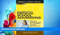 behold  Vault Insider Guide to Medical School Admissions (Vault Career Library)