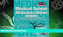 there is  Kaplan/Newsweek Medical School Admissions Adviser, Fourth Edition (Get Into Medical