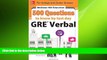 there is  McGraw-Hill Education 500 GRE Verbal Questions to Know by Test Day (Mcgraw Hill s 500