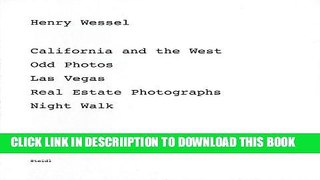 [PDF] Henry Wessel: Five Books: California and the West, Odd Photos, Las Vegas, Real Estate
