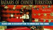 [PDF] Bazaars of Chinese Turkestan Full Online
