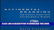 [PDF] Accidental Branding: How Ordinary People Build Extraordinary Brands Full Online