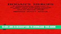 [PDF] Hogan s Heroes: A Comprehensive Reference to the 1965-1971 Television Comedy Series, With