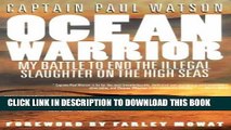 [PDF] Ocean Warrior: My Battle to End the Illegal Slaughter on the High Seas Popular Colection