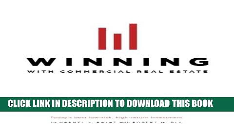 [PDF] Winning With Commercial Real Estate: Today s best low-risk, high-return investment Full